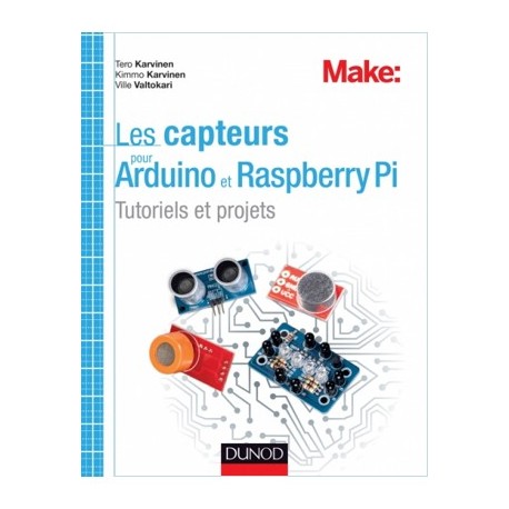 Ouvrage technique Les capteurs pour Ardruino et Raspberry Pi