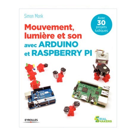 Ouvrage technique "Mouvement, lumière et son avec Arduino et Raspberry Pi"